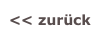 << zurück